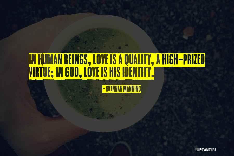 Love Beings Quotes By Brennan Manning Love Beings Quotes By Brennan Manning