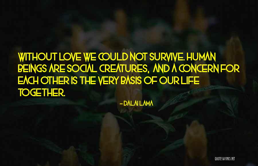 Love Beings Quotes By Dalai Lama Love Beings Quotes By Dalai Lama
