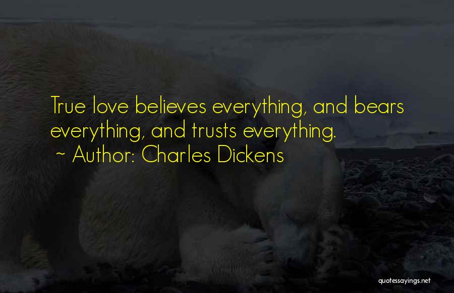 Love Believes Quotes By Charles Dickens