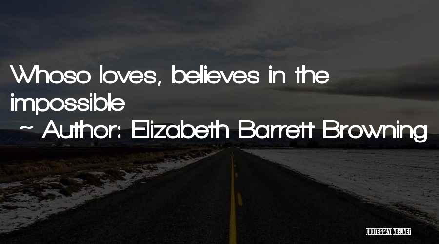 Love Believes Quotes By Elizabeth Barrett Browning