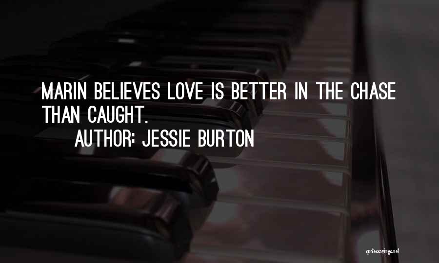 Love Believes Quotes By Jessie Burton