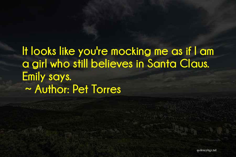 Love Believes Quotes By Pet Torres