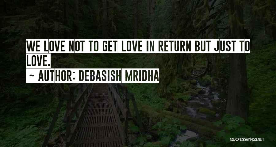 Love Benefits Quotes By Debasish Mridha