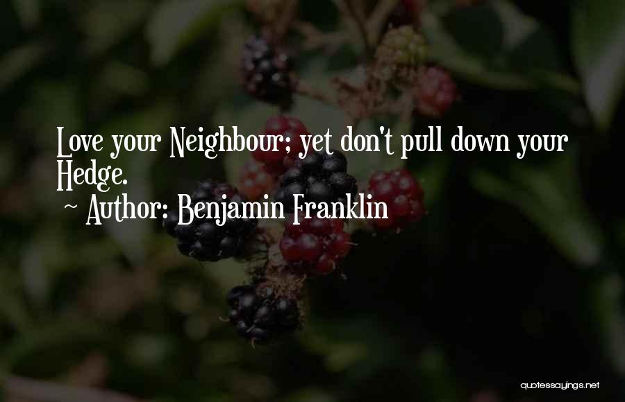 Love Benjamin Franklin Quotes By Benjamin Franklin