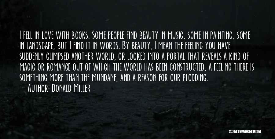 Love Best Feeling World Quotes By Donald Miller Love Best Feeling World Quotes By Donald Miller