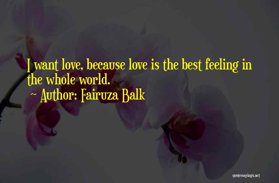 Love Best Feeling World Quotes By Fairuza Balk