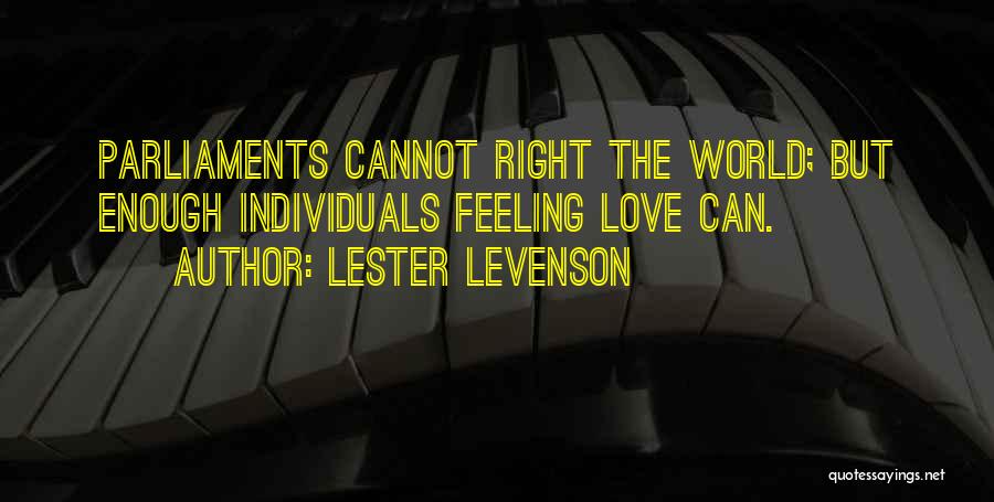 Love Best Feeling World Quotes By Lester Levenson