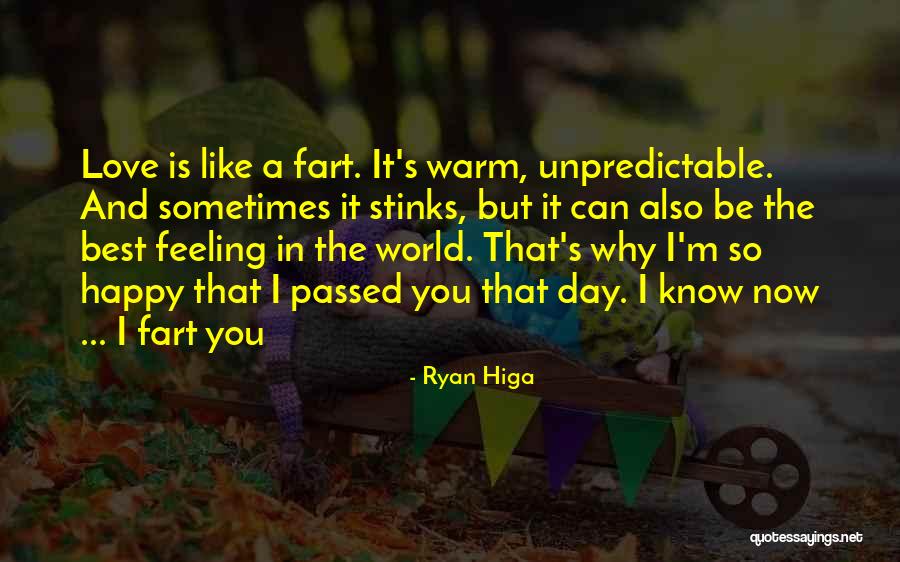 Love Best Feeling World Quotes By Ryan Higa