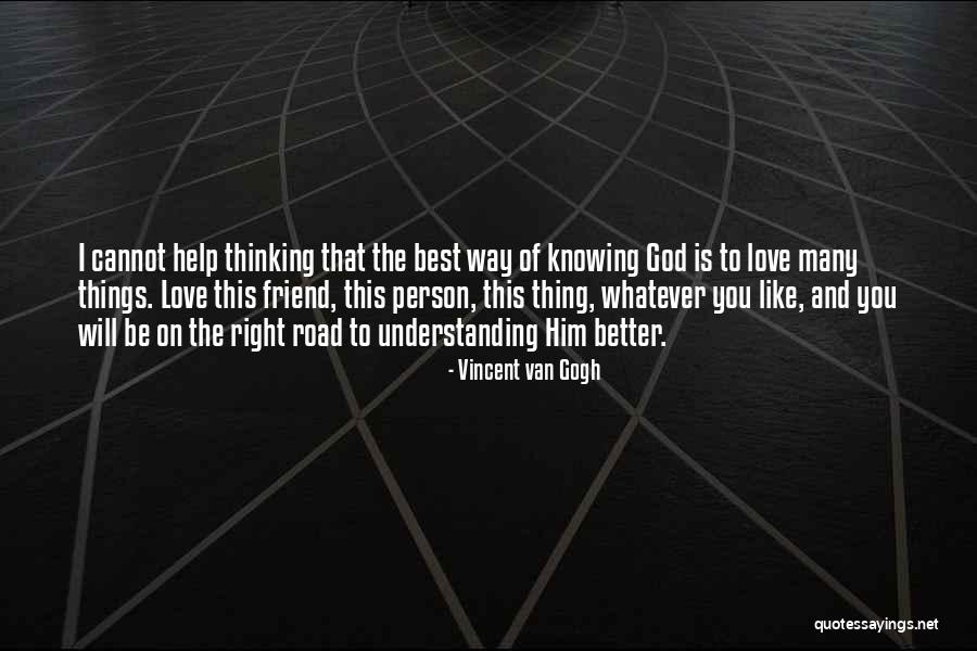 Love Best Friend Quotes By Vincent Van Gogh Love Best Friend Quotes By Vincent Van Gogh