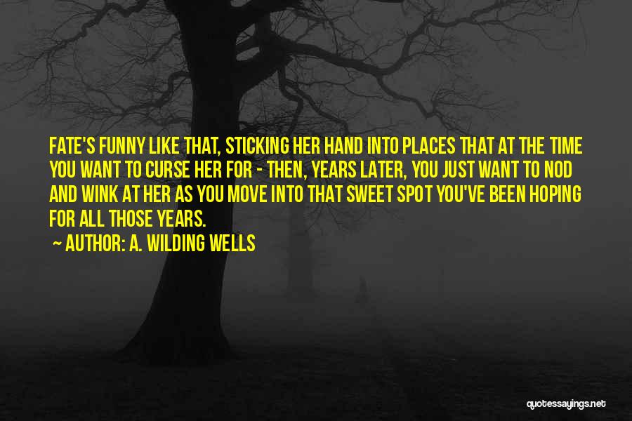 Love Best Friends Quotes By A. Wilding Wells