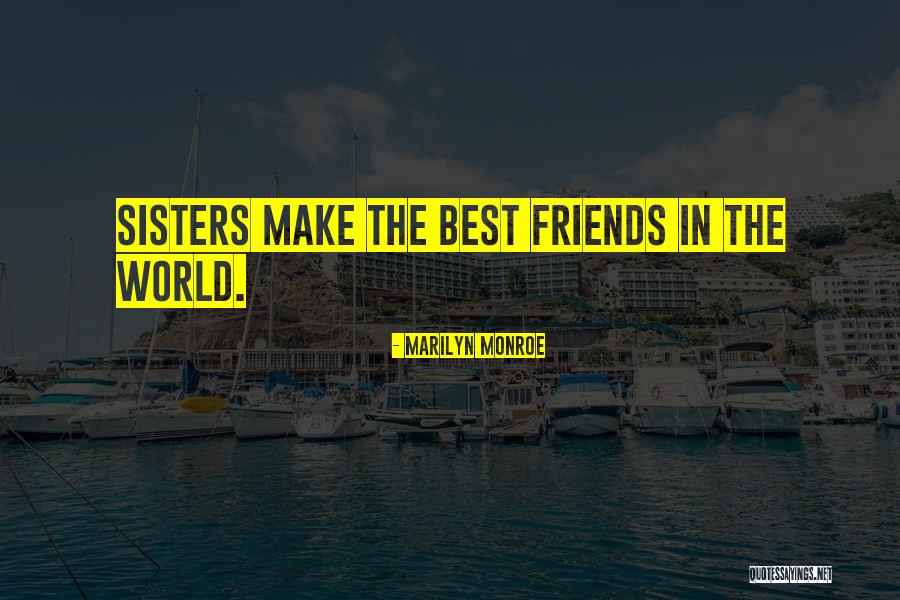 Love Best Friends Quotes By Marilyn Monroe