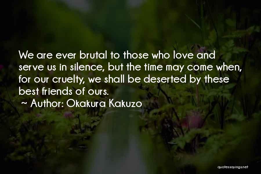 Love Best Friends Quotes By Okakura Kakuzo