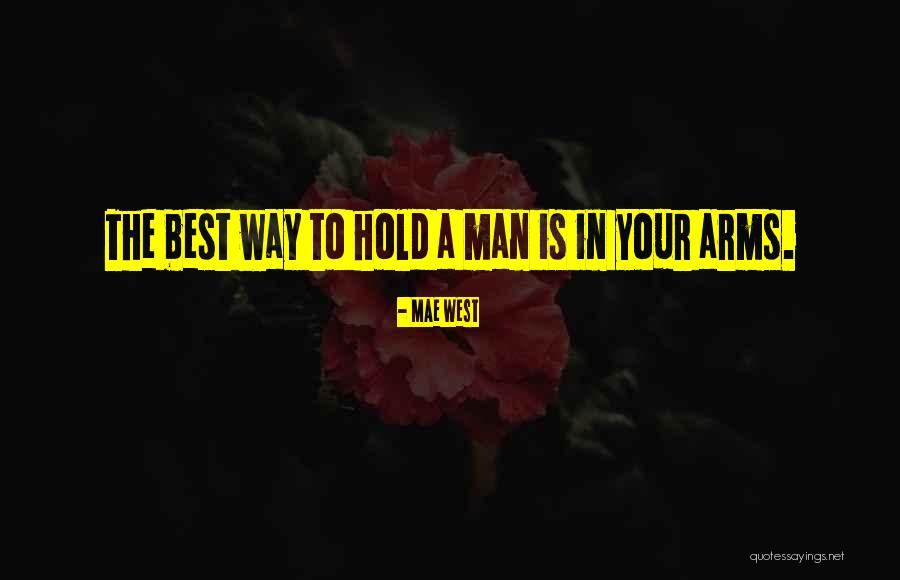 Love Best Man Quotes By Mae West