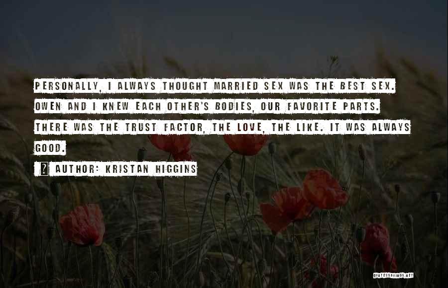 Love Best Quotes By Kristan Higgins