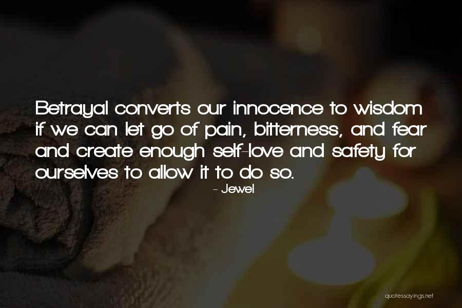 Love Betrayed Quotes By Jewel Love Betrayed Quotes By Jewel