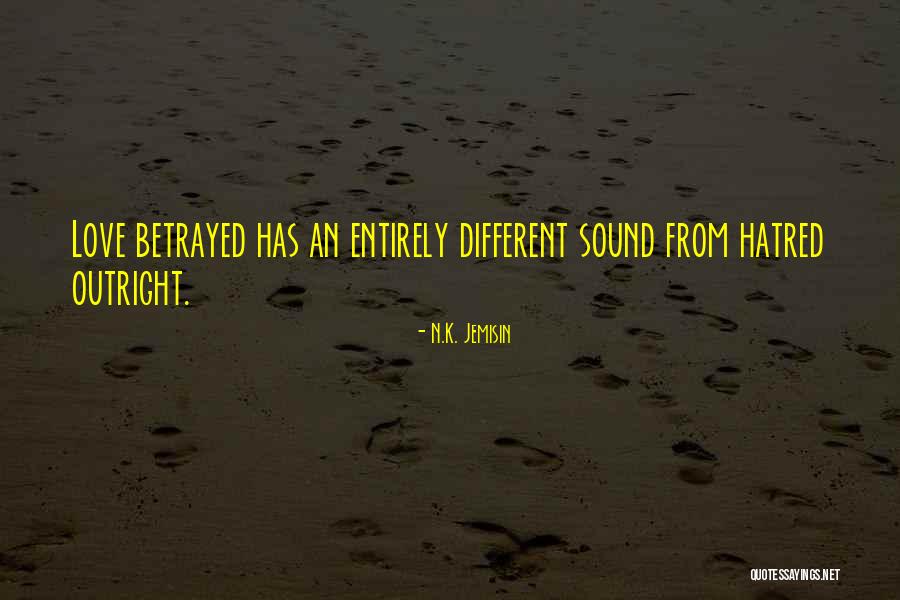 Love Betrayed Quotes By N.K. Jemisin Love Betrayed Quotes By N.K. Jemisin
