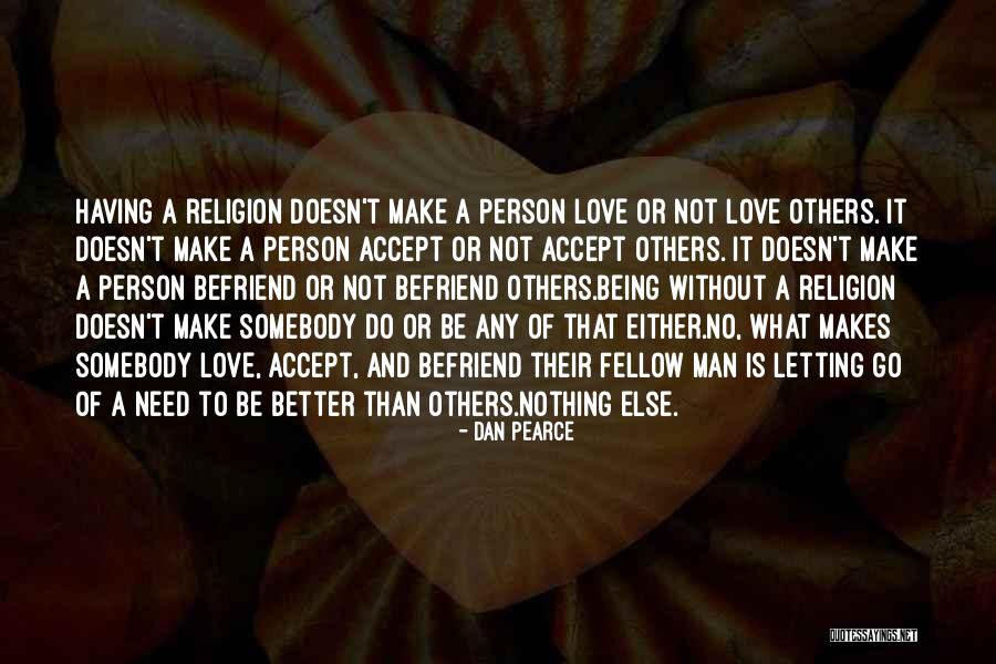 Love Better Person Quotes By Dan Pearce