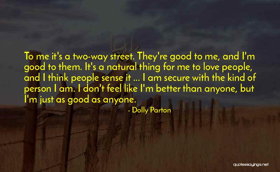 Love Better Person Quotes By Dolly Parton