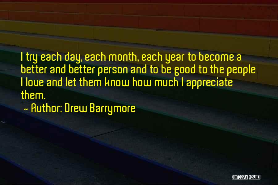 Love Better Person Quotes By Drew Barrymore