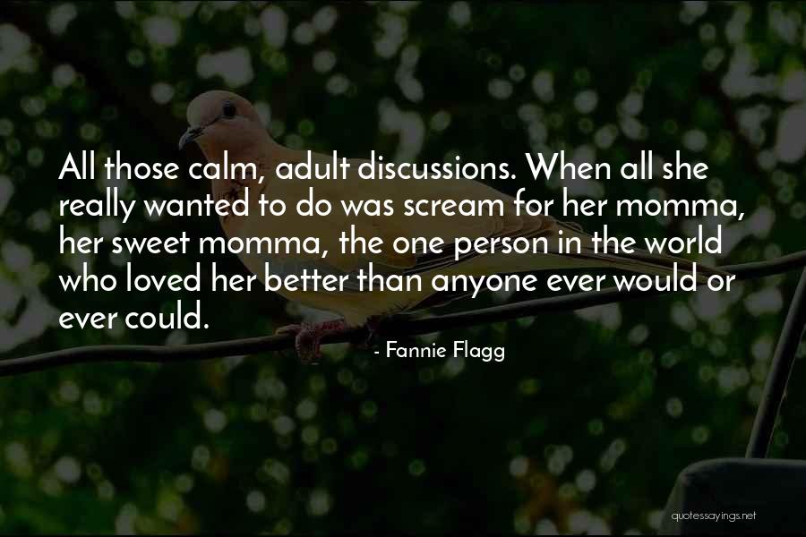 Love Better Person Quotes By Fannie Flagg