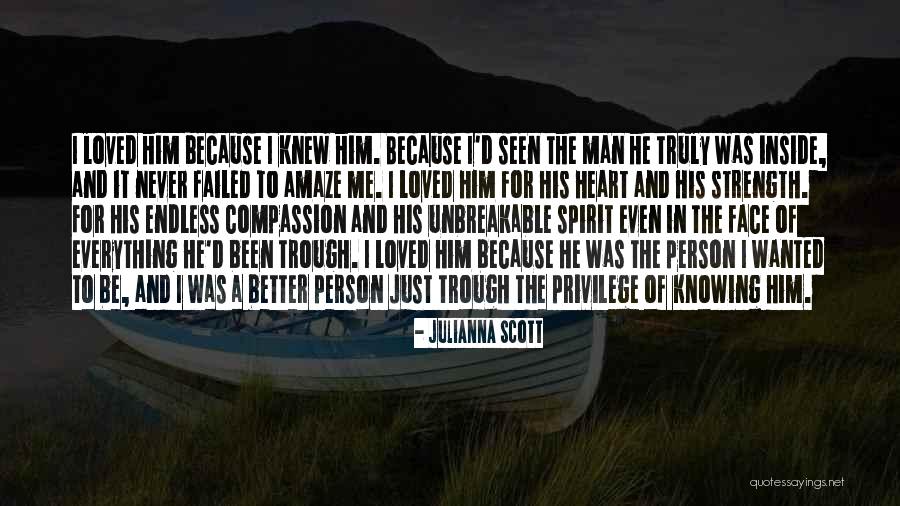 Love Better Person Quotes By Julianna Scott