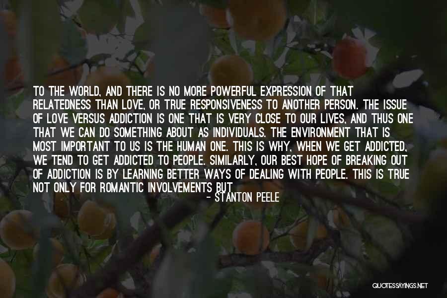 Love Better Person Quotes By Stanton Peele