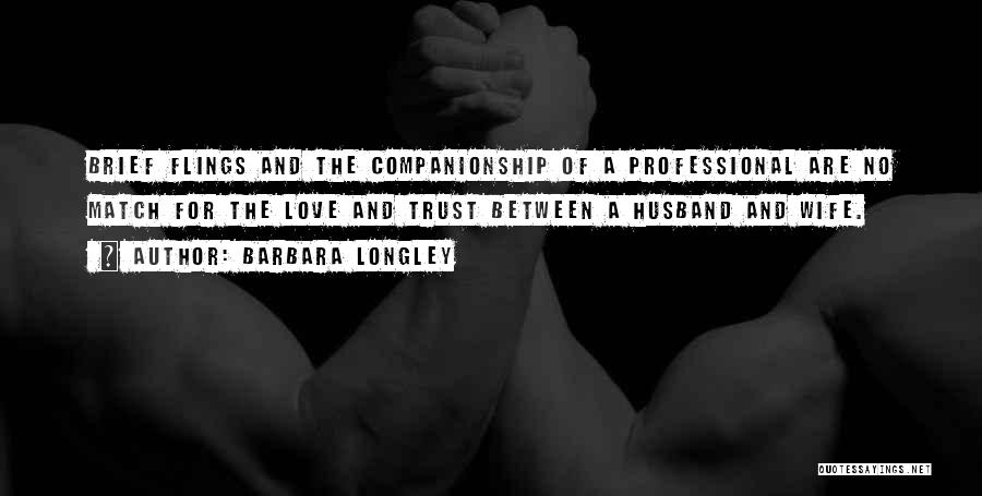 Love Between A Husband And Wife Quotes By Barbara Longley Love Between A Husband And Wife Quotes By Barbara Longley
