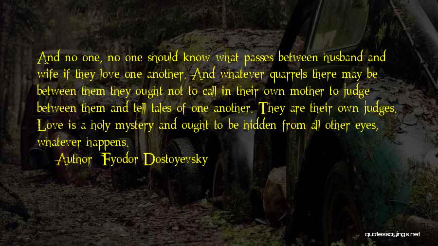 Love Between A Husband And Wife Quotes By Fyodor Dostoyevsky