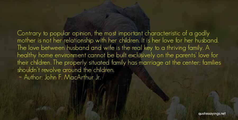 Love Between A Husband And Wife Quotes By John F. MacArthur Jr.