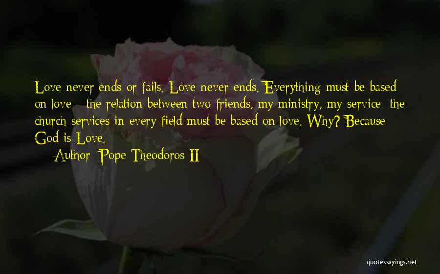 Love Between Best Friends Quotes By Pope Theodoros II