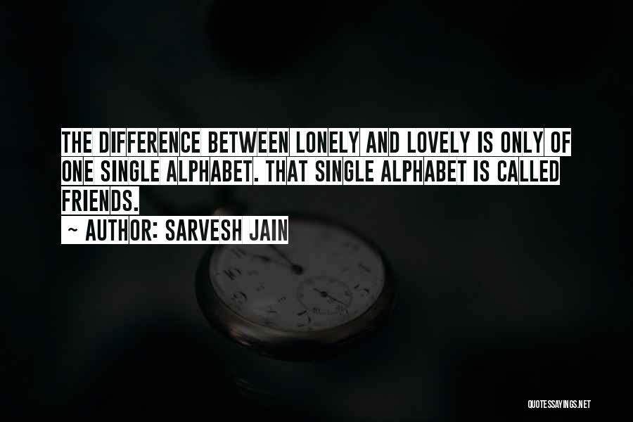 Love Between Best Friends Quotes By Sarvesh Jain