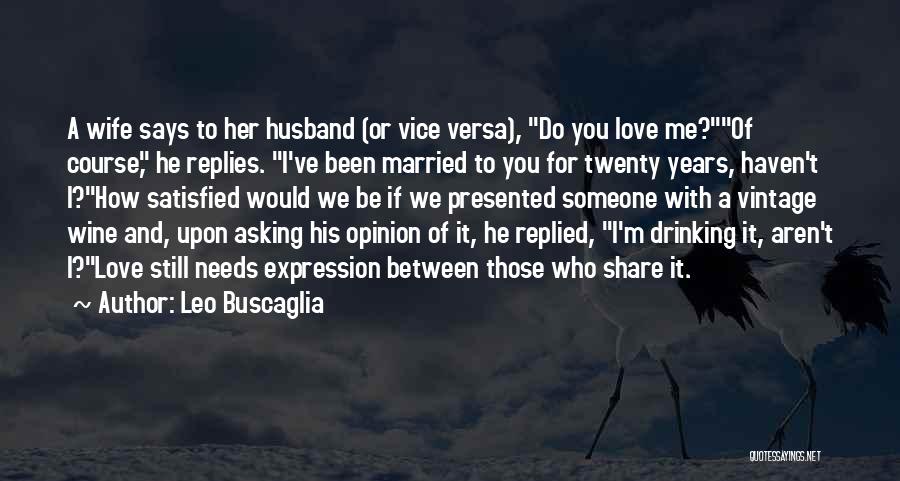 Love Between Husband And Wife Quotes By Leo Buscaglia