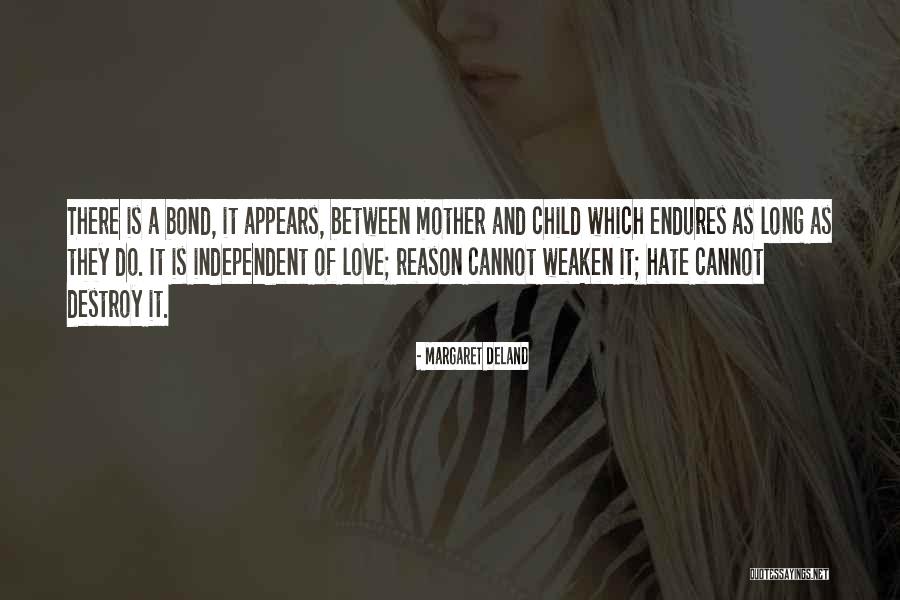 Love Between Mother And Child Quotes By Margaret Deland