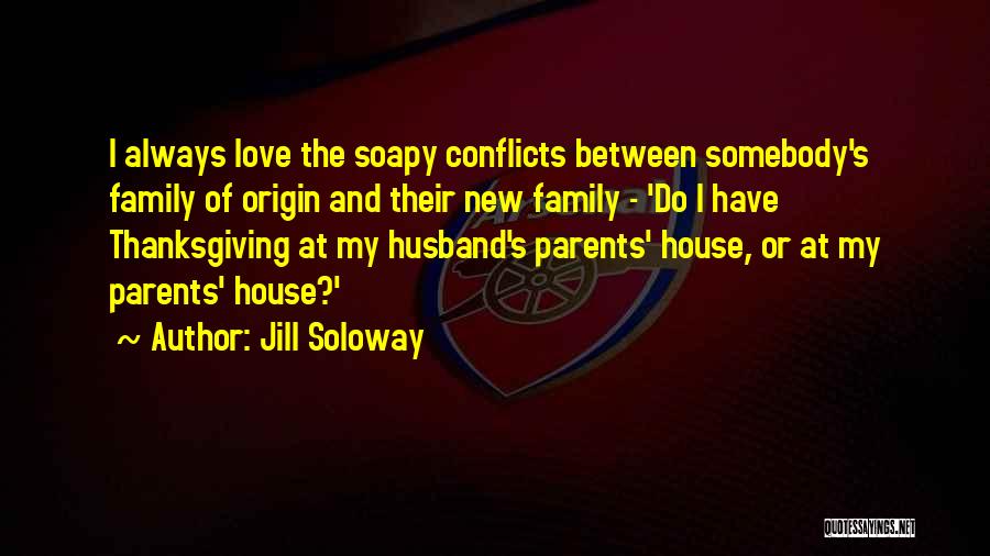 Love Between Parents Quotes By Jill Soloway