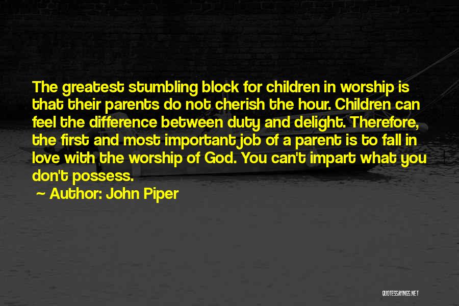 Love Between Parents Quotes By John Piper