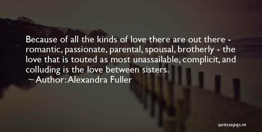 Love Between Sisters Quotes By Alexandra Fuller