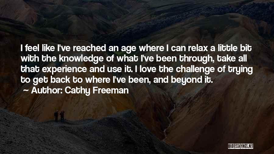 Love Beyond Age Quotes By Cathy Freeman