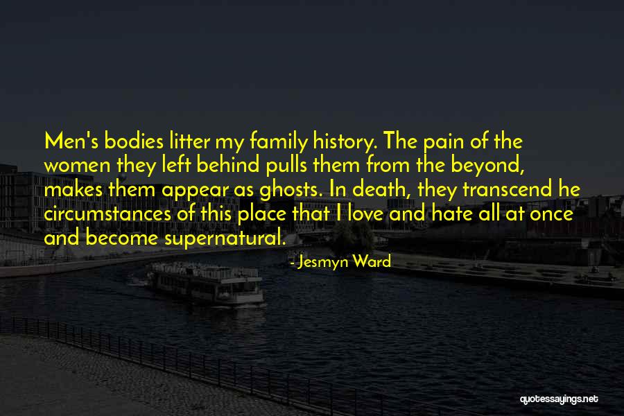 Love Beyond Death Quotes By Jesmyn Ward Love Beyond Death Quotes By Jesmyn Ward