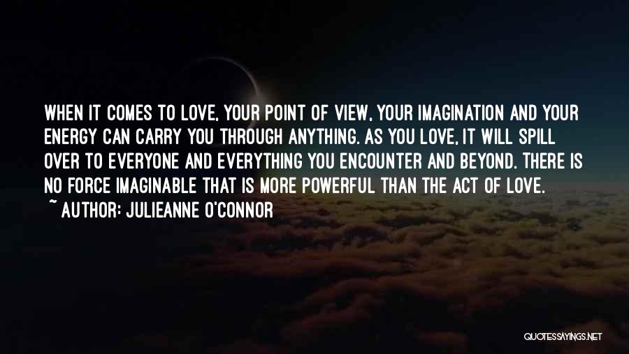 Love Beyond Imagination Quotes By Julieanne O'Connor