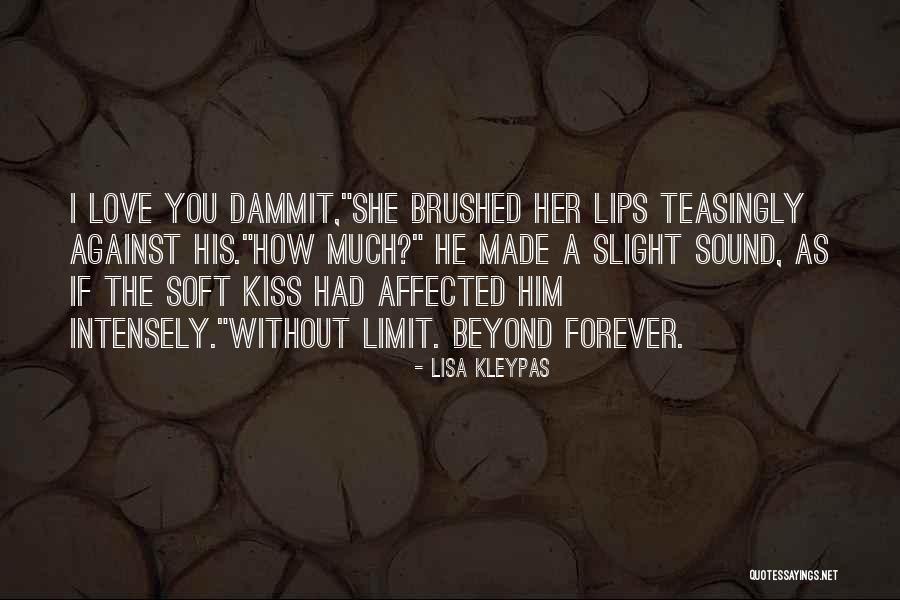 Love Beyond Limit Quotes By Lisa Kleypas Love Beyond Limit Quotes By Lisa Kleypas