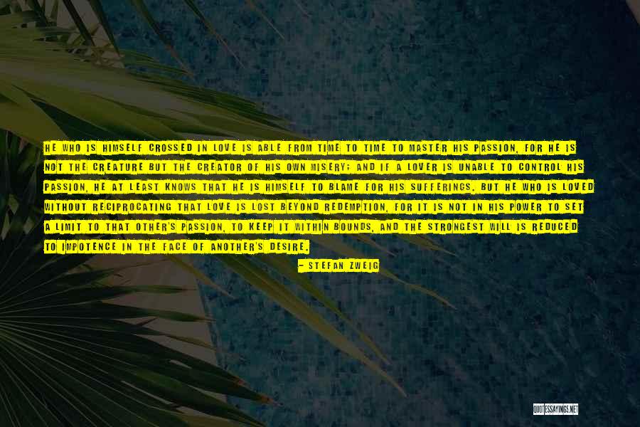 Love Beyond Limit Quotes By Stefan Zweig Love Beyond Limit Quotes By Stefan Zweig