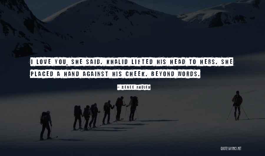 Love Beyond Words Quotes By Renee Ahdieh Love Beyond Words Quotes By Renee Ahdieh