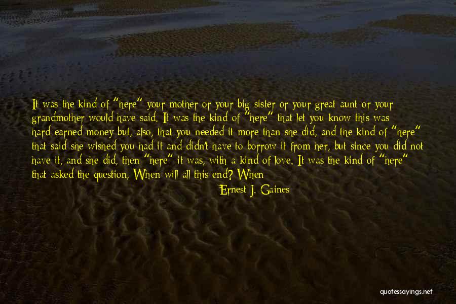 Love Big Sister Quotes By Ernest J. Gaines