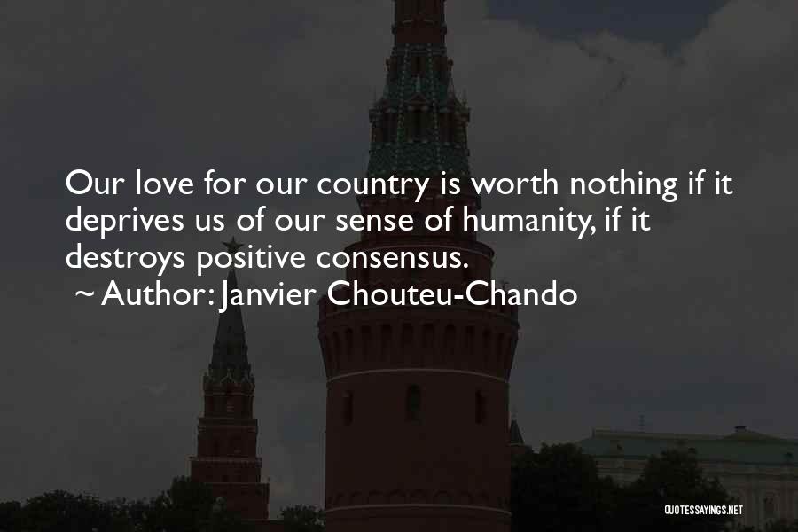 Love Bigotry Quotes By Janvier Chouteu-Chando