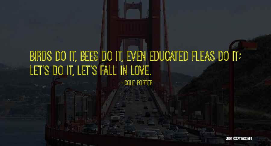 Love Birds Quotes By Cole Porter Love Birds Quotes By Cole Porter