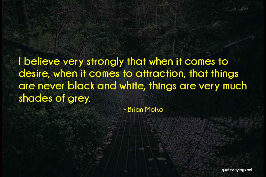 Love Black And White Quotes By Brian Molko