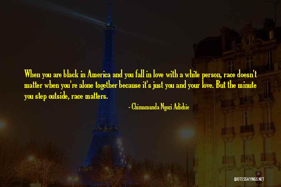 Love Black And White Quotes By Chimamanda Ngozi Adichie