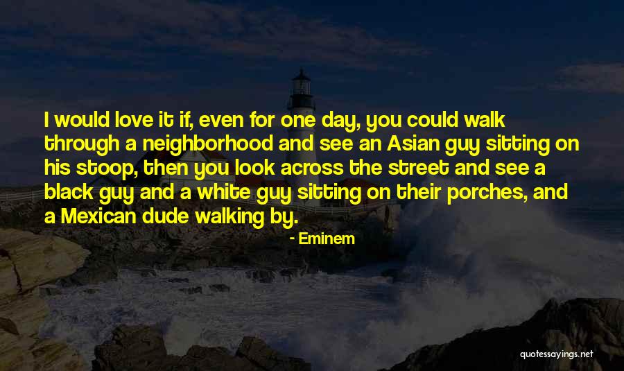 Love Black And White Quotes By Eminem