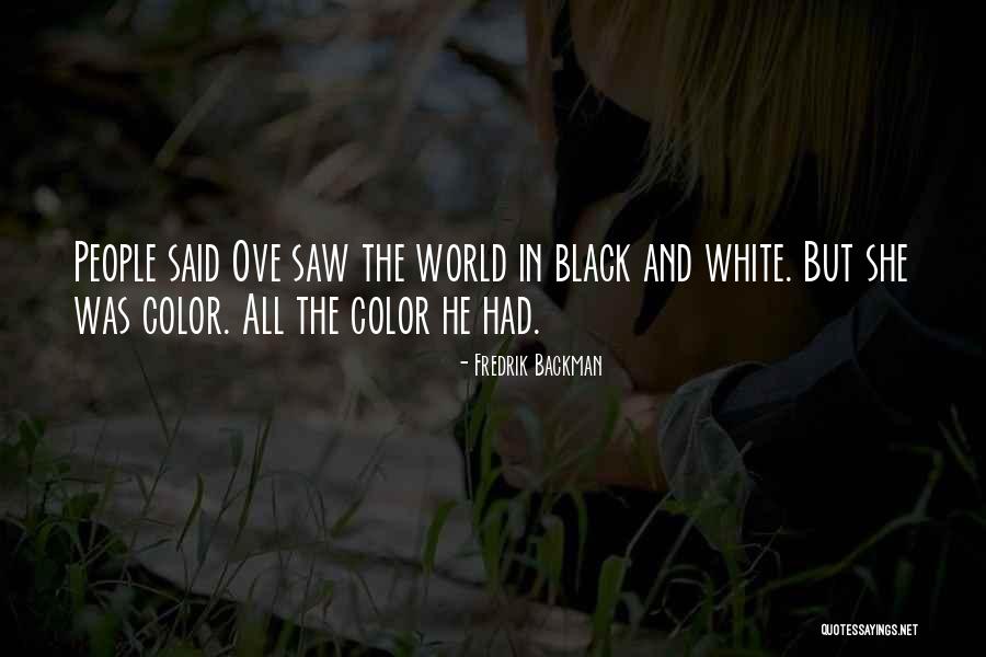 Love Black And White Quotes By Fredrik Backman