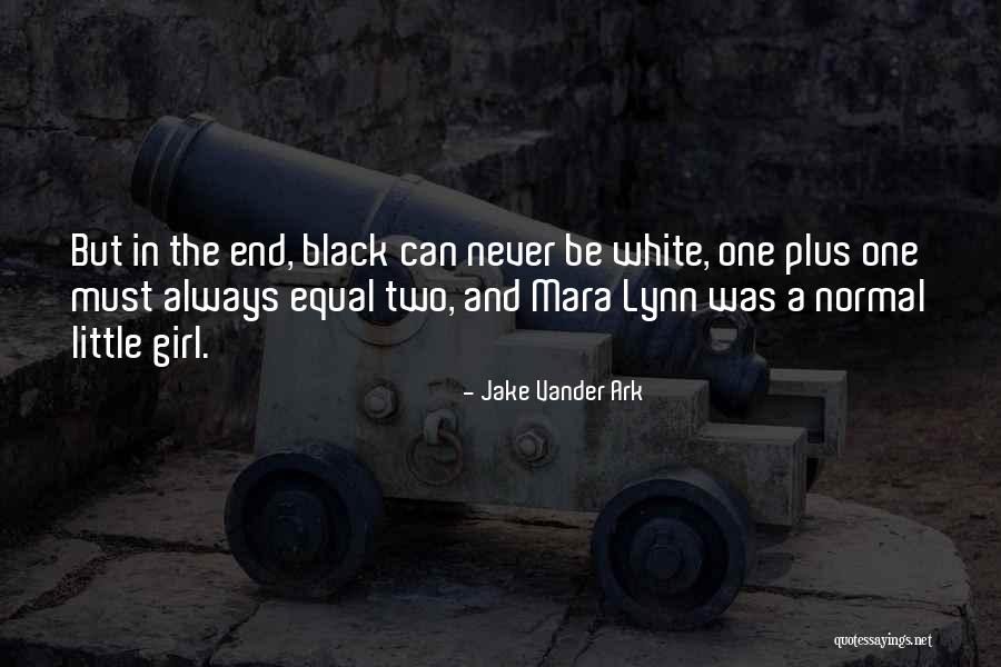 Love Black And White Quotes By Jake Vander Ark